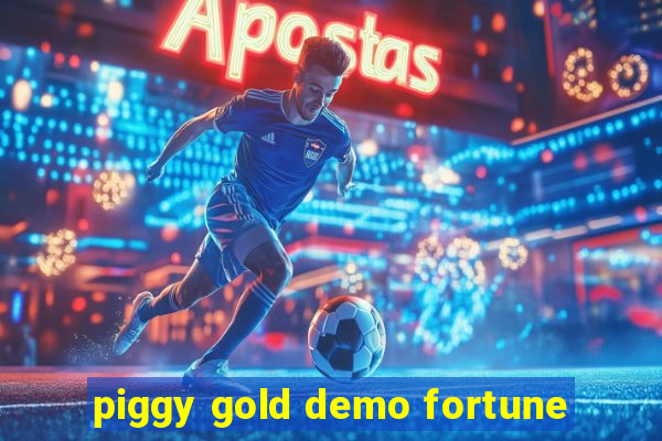 piggy gold demo fortune